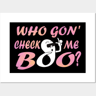 Who Gon' Check Me Boo? in Pink Posters and Art